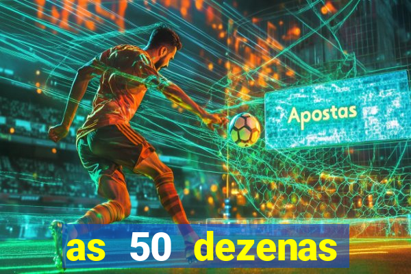 as 50 dezenas melhores de 20 pontos